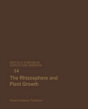 The Rhizosphere and Plant Growth: Papers presented at a Symposium held May 8–11, 1989, at the Beltsville Agricultural Research Center (BARC), Beltsville, Maryland de Donald L. Keister