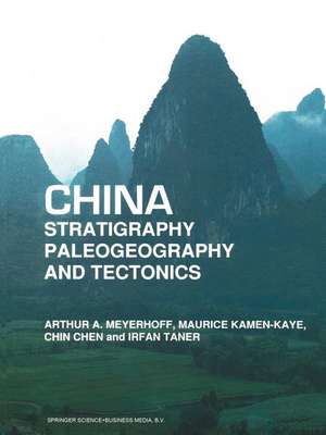 China — Stratigraphy, Paleogeography and Tectonics de Arthur A. Meyerhoff