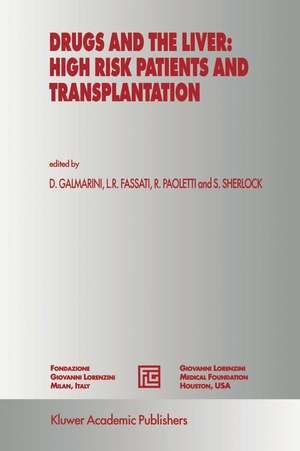 Drugs and the Liver: High Risk Patients and Transplantation de D. Galmarini