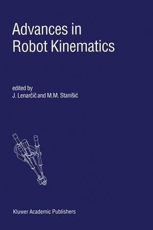 Advances in Robot Kinematics de Jadran Lenarčič