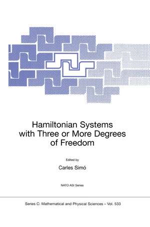 Hamiltonian Systems with Three or More Degrees of Freedom de Carles Simó