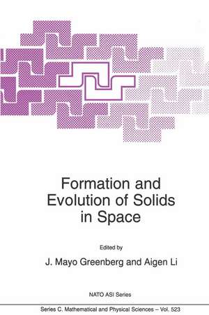 Formation and Evolution of Solids in Space de J. Mayo Greenberg