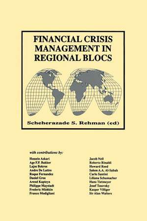 Financial Crisis Management in Regional Blocs de Scheherazade S. Rehman