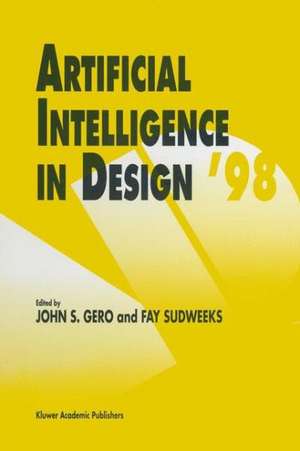 Artificial Intelligence in Design ’98 de John S. Gero