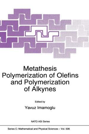 Metathesis Polymerization of Olefins and Polymerization of Alkynes de Yavuz Imamogammalu