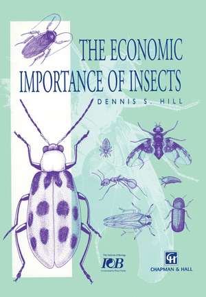 The Economic Importance of Insects de Dennis S. Hill