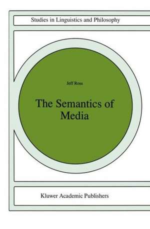 The Semantics of Media de J. Ross