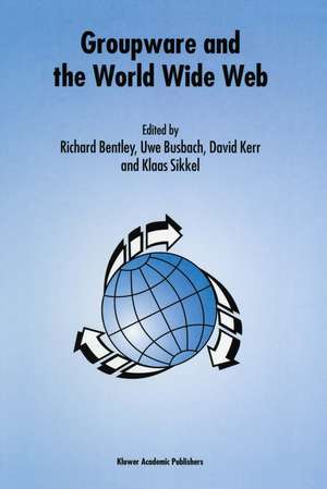 Groupware and the World Wide Web de Richard Bentley