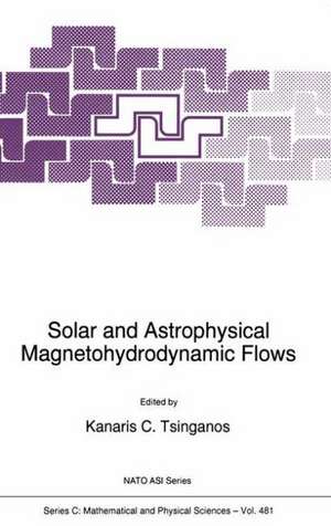 Solar and Astrophysical Magnetohydrodynamic Flows de Kanaris Tsinganos