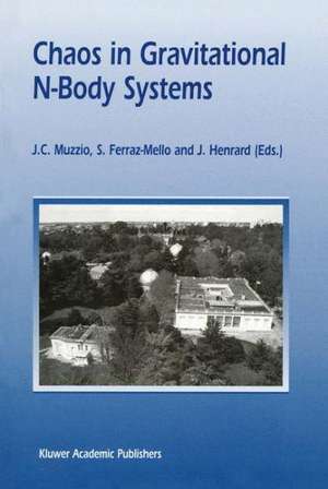 Chaos in Gravitational N-Body Systems: Proceedings of a Workshop held at La Plata (Argentina), July 31 – August 3, 1995 de J.C. Muzzio