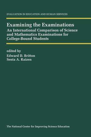 Examining the Examinations: An International Comparison of Science and Mathematics Examinations for College-Bound Students de E.D. Britton