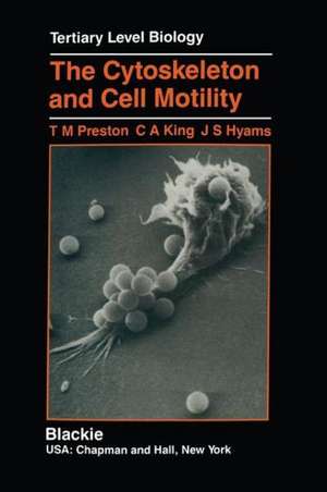 The Cytoskeleton and Cell Motility de T.M. Preston