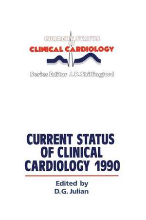 Current Status of Clinical Cardiology 1990 de D. G. Julian