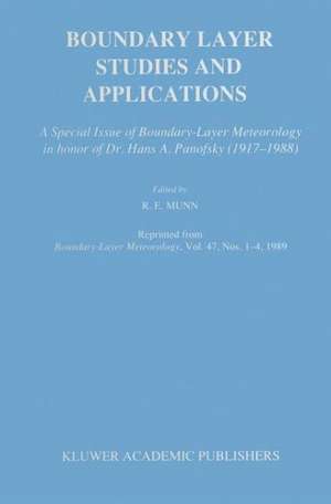 Boundary Layer Studies and Applications: A Special Issue of Boundary-Layer Meteorology in honor of Dr. Hans A. Panofsky (1917–1988) de R. E. Munn