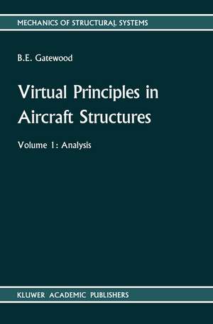 Virtual Principles in Aircraft Structures de M. Gatewood