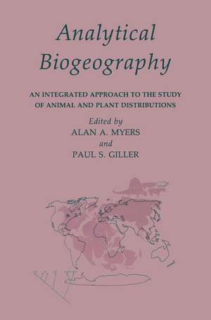 Analytical Biogeography: An Integrated Approach to the Study of Animal and Plant Distributions de Paul Giller