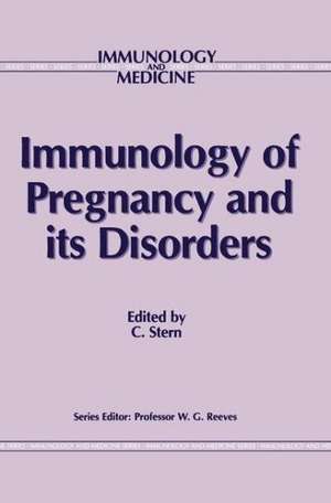 Immunology of Pregnancy and its Disorders de C.M. Stern