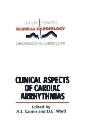 Clinical Aspects of Cardiac Arrhythmias de A.J. Camm