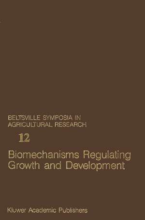 Biomechanisms Regulating Growth and Development de George L. Steffens