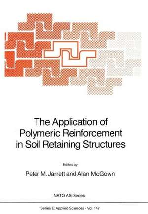 The Application of Polymeric Reinforcement in Soil Retaining Structures de P.M. Jarrett