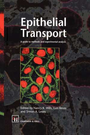 Epithelial Transport: A guide to methods and experimental analysis de N.K. Wills