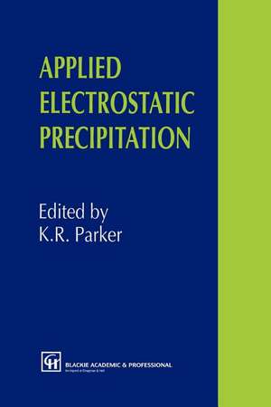 Applied Electrostatic Precipitation de K.R. Parker