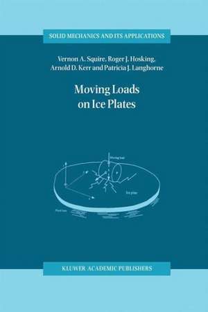 Moving Loads on Ice Plates de V.A. Squire