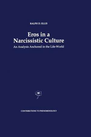 Eros in a Narcissistic Culture: An Analysis Anchored in the Life-World de R.D. Ellis