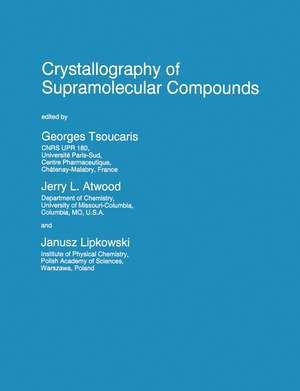 Crystallography of Supramolecular Compounds de Georges Tsoucaris