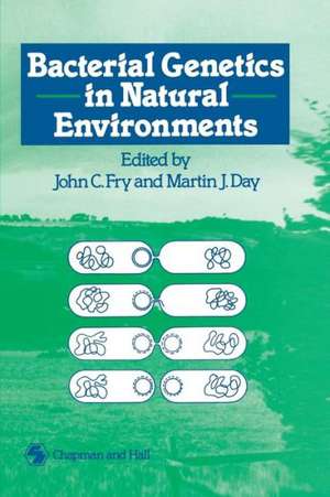 Bacterial Genetics in Natural Environments de J.C. Fry