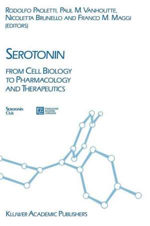 Serotonin: From Cell Biology to Pharmacology and Therapeutics de Paul M. Vanhoutte