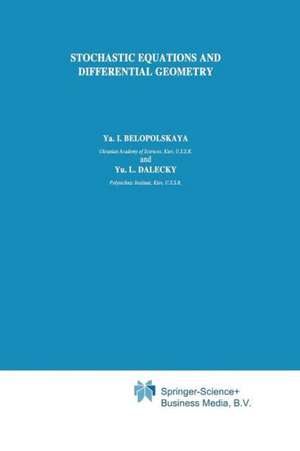 Stochastic Equations and Differential Geometry de Ya.I. Belopolskaya