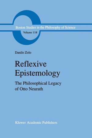 Reflexive Epistemology: The Philosophical Legacy of Otto Neurath de D. Zolo