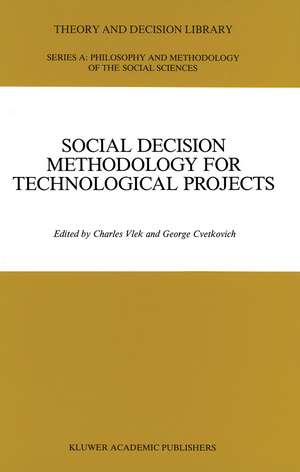 Social Decision Methodology for Technological Projects de C.A. Vlek