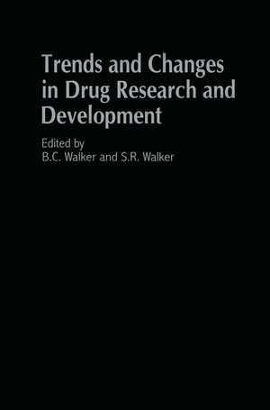 Trends and Changes in Drug Research and Development de S.R. Walker