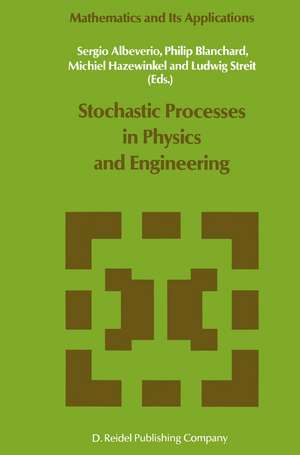 Stochastic Processes in Physics and Engineering de Sergio Albeverio