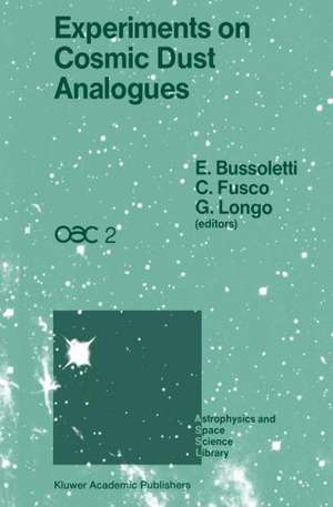 Experiments on Cosmic Dust Analogues: Proceedings of the Second International Workshop of the Astronomical Observatory of Capodimonte (OAC 2), held at Capri, Italy, September 8–12. 1987 de E. Bussoletti