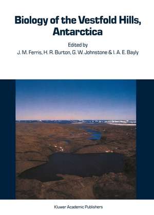 Biology of the Vestfold Hills, Antarctica: Proceedings of the symposium, Hobart, August 1984 de J.M. Ferris