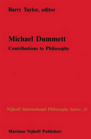 Michael Dummett: Contributions to Philosophy de B.M. Taylor