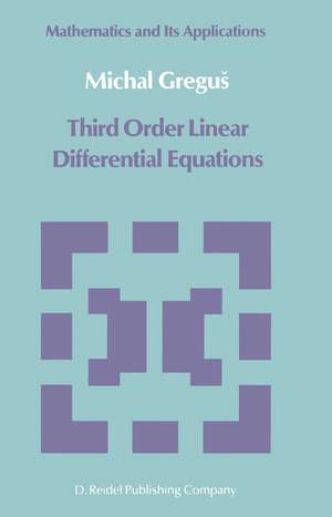 Third Order Linear Differential Equations de Michal Gregus