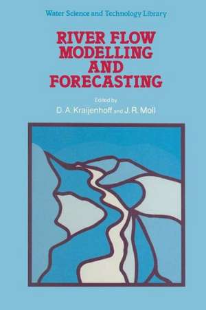 River Flow Modelling and Forecasting de D.A. Kraijenhoff