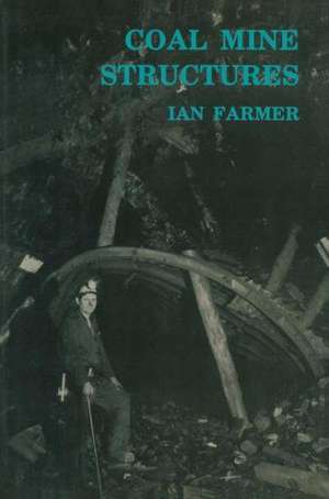 Coal Mine Structures de I.W. Farmer