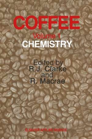 Coffee: Volume 1: Chemistry de R. J. Clarke