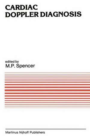 Cardiac Doppler Diagnosis de M.P. Spencer