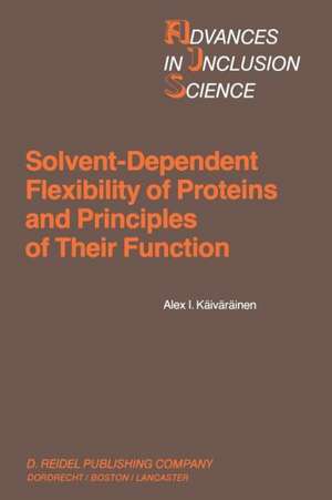 Solvent-Dependent Flexibility of Proteins and Principles of Their Function de Alex I. Käiväräinen