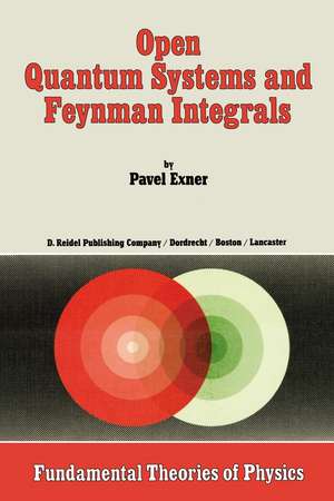 Open Quantum Systems and Feynman Integrals de P. Exner