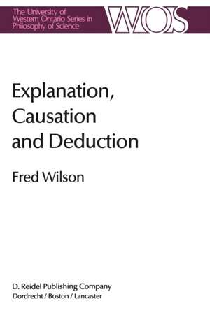 Explanation, Causation and Deduction de Fred Wilson