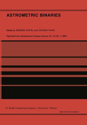 Astrometric Binaries: An International Conference to Commemorate the Birth of Friedrich Wilhelm Bessel (1784–1846) de Zdenek Kopal