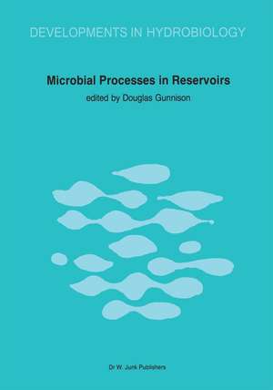 Microbial Processes in Reservoirs de D. Gunnison