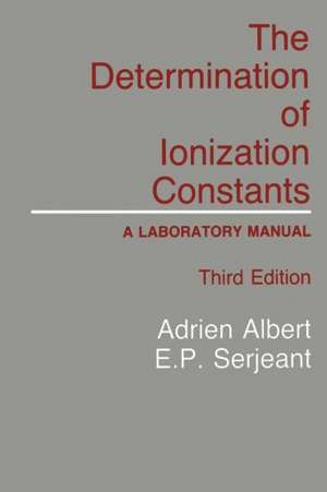 The Determination of Ionization Constants: A Laboratory Manual de Adrien Albert